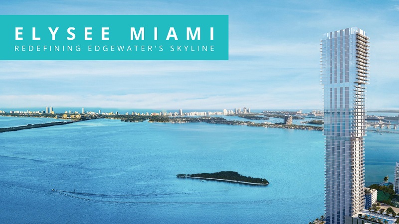 Elysee Miami - Redefining Edgewater's Skyline